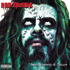 Past, Present & Future by Rob Zombie album reviews, ratings, credits