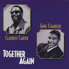 Together Again by Clarence Carter & Gene Chandler album reviews, ratings, credits