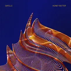 Honey Butter - Single by SWELLS album reviews, ratings, credits