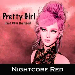 Pretty Girl (feat. KC & Thatcher) Song Lyrics