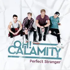 Perfect Stranger - Single by Oh! Calamity album reviews, ratings, credits