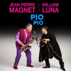 Pío Pío - Single by William Luna & Jean Pierre Magnet album reviews, ratings, credits