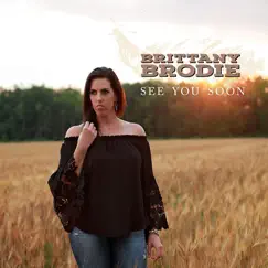 See You Soon - Single by Brittany Brodie album reviews, ratings, credits