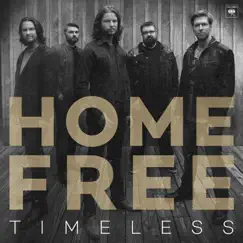 Timeless by Home Free album reviews, ratings, credits