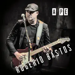 A Pé - Single by Rogério Bastos album reviews, ratings, credits