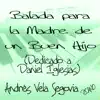Balada para la Madre de un Buen Hijo (Dedicado a Daniel Iglesias) - Single album lyrics, reviews, download