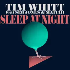 Sleep at Night (feat. Sim Jones & Matiah) [Radio Edit] Song Lyrics