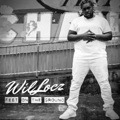 Feet On the Ground - Single by WilLocz album reviews, ratings, credits