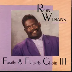 Family & Friends Choir III by Ron Winans album reviews, ratings, credits
