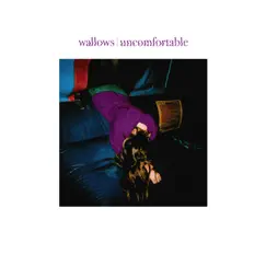Uncomfortable - Single by Wallows album reviews, ratings, credits