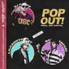 Pop Out (feat. Lil Candypaint & BandManFari) song lyrics