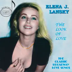 The Look of Love: The Classic Broadway Love Songs by Elena J. Lansky album reviews, ratings, credits