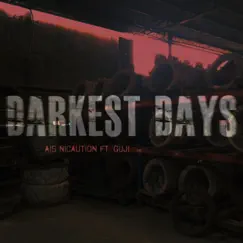 Darkest Days (feat. Guji) - Single by AiS NiCAUTION album reviews, ratings, credits