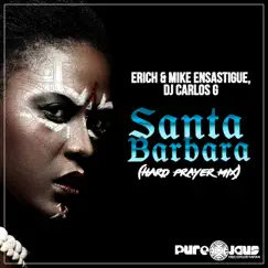 Santa Barbara (Hard Prayer Mix) Song Lyrics