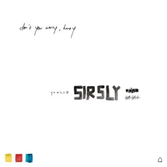 Don't You Worry, Honey by Sir Sly album reviews, ratings, credits