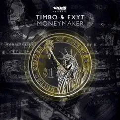 Moneymaker - Single by Timbo & EXYT album reviews, ratings, credits