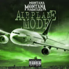 Airplane Mode - Single by Montana Montana Montana album reviews, ratings, credits