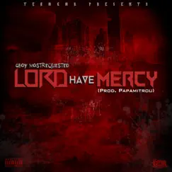 Lord Have Mercy - Single by Gboy Mostrequested album reviews, ratings, credits