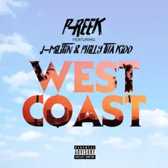 West Coast (feat. J-Militin & Philly Tha Kidd) - Single by P-Reek album reviews, ratings, credits