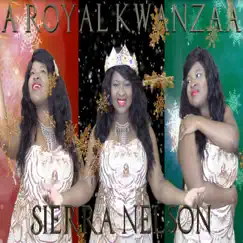 A Royal Kwanzaa by Sierra Nelson album reviews, ratings, credits