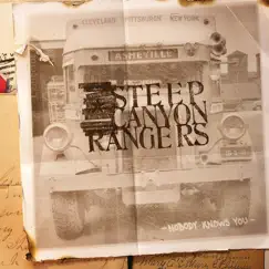 Nobody Knows You by Steep Canyon Rangers album reviews, ratings, credits