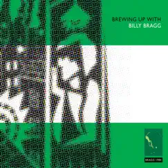 Brewing up With by Billy Bragg album reviews, ratings, credits