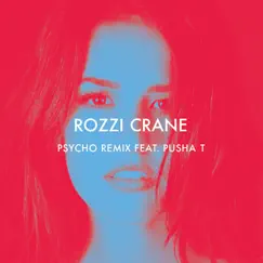 Psycho (Remix) [feat. Pusha T] - Single by Rozzi album reviews, ratings, credits