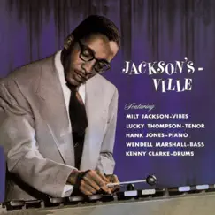 Jackson's Ville (feat. Lucky Thompson, Hank Jones, Wendell Marshall & Kenny Clarke) by Milt Jackson album reviews, ratings, credits