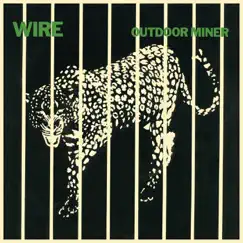 Outdoor Miner - Single by Wire album reviews, ratings, credits