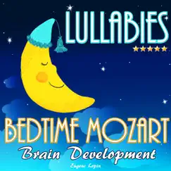 Lullabies: Bedtime Mozart Brain Development by Eugene Lopin album reviews, ratings, credits