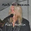 Ain't No Heaven - Single album lyrics, reviews, download