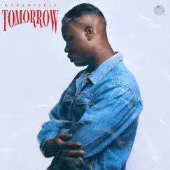 Tomorrow (feat. Kuvie) - Single by DarkoVibes album reviews, ratings, credits