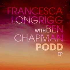 PODD - Single by Francesca Longrigg & Ben Chapman album reviews, ratings, credits