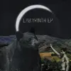 Lab.yrinth Ep album lyrics, reviews, download