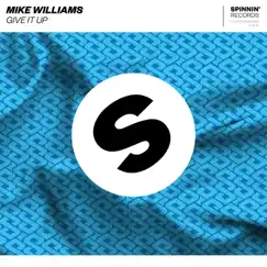 Give It Up - Single by Mike Williams album reviews, ratings, credits