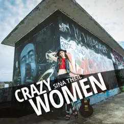 Crazy Women - Single by Sina Theil album reviews, ratings, credits