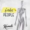 Fake People - Single album lyrics, reviews, download