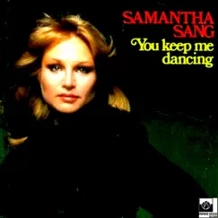 You Keep Me Dancing (Special Disco Mix) - Single by Samantha Sang album reviews, ratings, credits