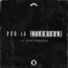 Por la Eternidad (feat. Un Corazón) - Single album lyrics, reviews, download