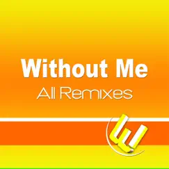 Without Me (140 Bpm Extended Mix) Song Lyrics