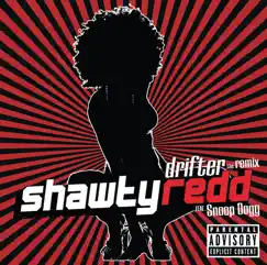 Drifter (The Remix) [feat. Snoop Dogg] - Single by Shawty Redd album reviews, ratings, credits