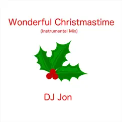 Wonderful Christmastime (Instrumental Mix) - Single by DJ Jon album reviews, ratings, credits