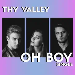 Oh Boy - Single by Thy Valley album reviews, ratings, credits