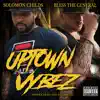 Uptown Vybez (feat. Solomon Childs) - Single album lyrics, reviews, download