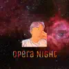 Opera Night album lyrics, reviews, download