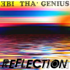 Reflection by Ebi Tha' Genius album reviews, ratings, credits