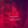 I Feel for You, Vol. 2 (feat. Marcus Anderson) - Single album lyrics, reviews, download