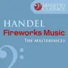 The Masterpieces - Handel: Music for the Royal Fireworks, HWV 351 - EP album lyrics, reviews, download