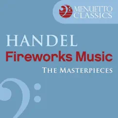 The Masterpieces - Handel: Music for the Royal Fireworks, HWV 351 - EP by Oliver von Dohnányi & Slovak Chamber Orchestra album reviews, ratings, credits
