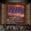 Blue Faces (feat. Trapboy Freddy) - Single album lyrics, reviews, download